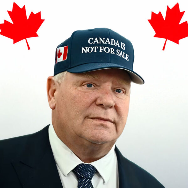 Doug Ford's "Canada is Not for Sale" Hat