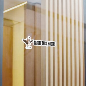 Tariff This Hoser Vinyl Decals