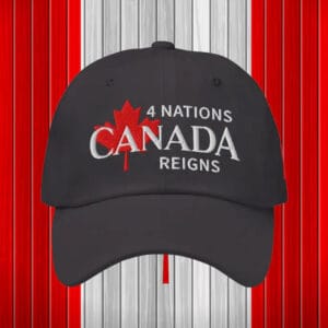 4 Nations Canada Reigns , Not your 51st State Hat