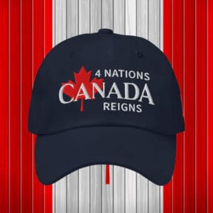 4 Nations Canada Reigns , Not your 51st State Hat