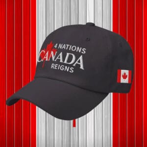 4 Nations Canada Reigns , Not your 51st State Hat