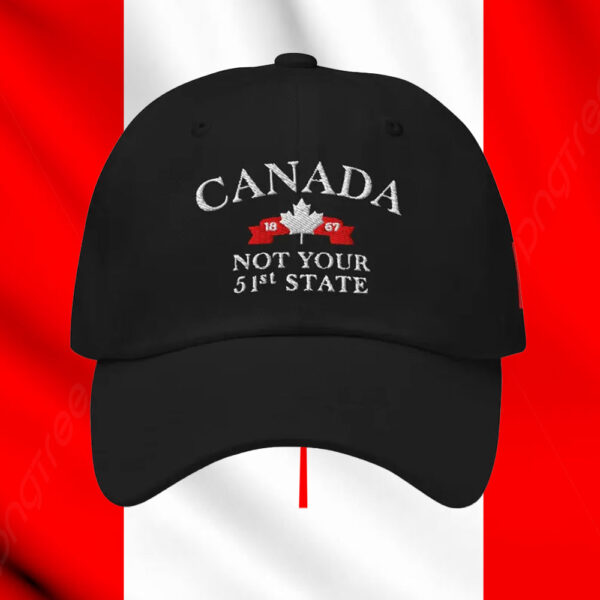 Canada 1867 Not Your 51st State Hat