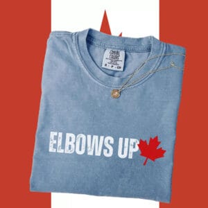 Canadian Liberal Protest, Elbows Up T-Shirt