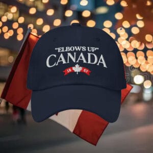 Elbows Up Canada 1867 Hat