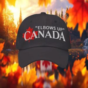 Elbows Up Canada, Its not for Sale Hat