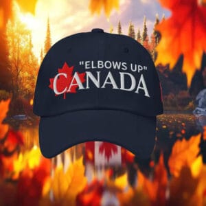 Elbows Up Canada, Its not for Sale Hat