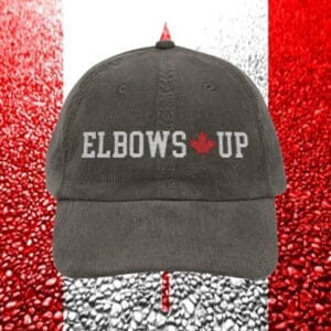 Elbows Up Canadian Corduroy Hat